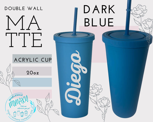 22oz. Dark BLUE MATTE Tumbler / Double Wall Acrylic Tumbler, Blank,Pastel, Acrylic Matte Plastic, BPA Free,